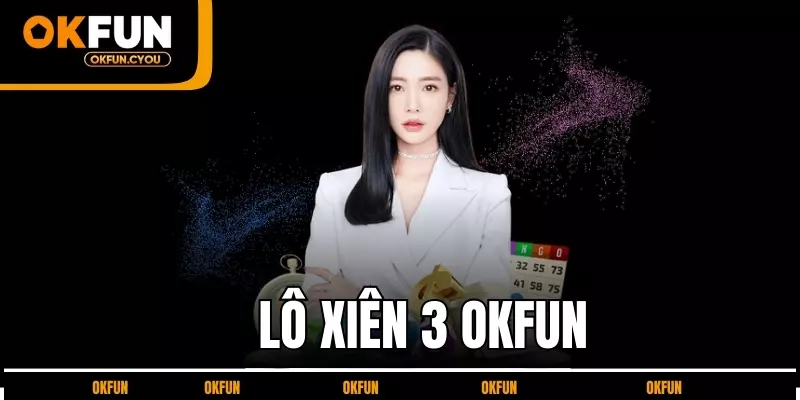lo-xien-3-okfun