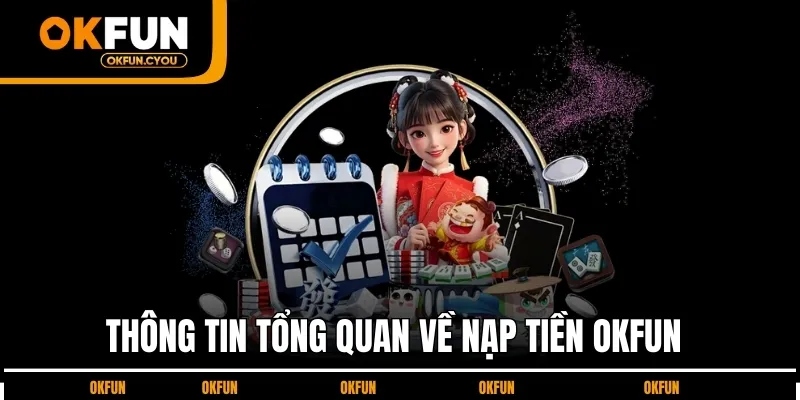 thong-tin-tong-quan-ve-tien-okfun